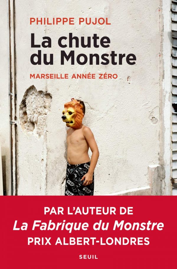 La Chute du monstre - Marseille année zéro