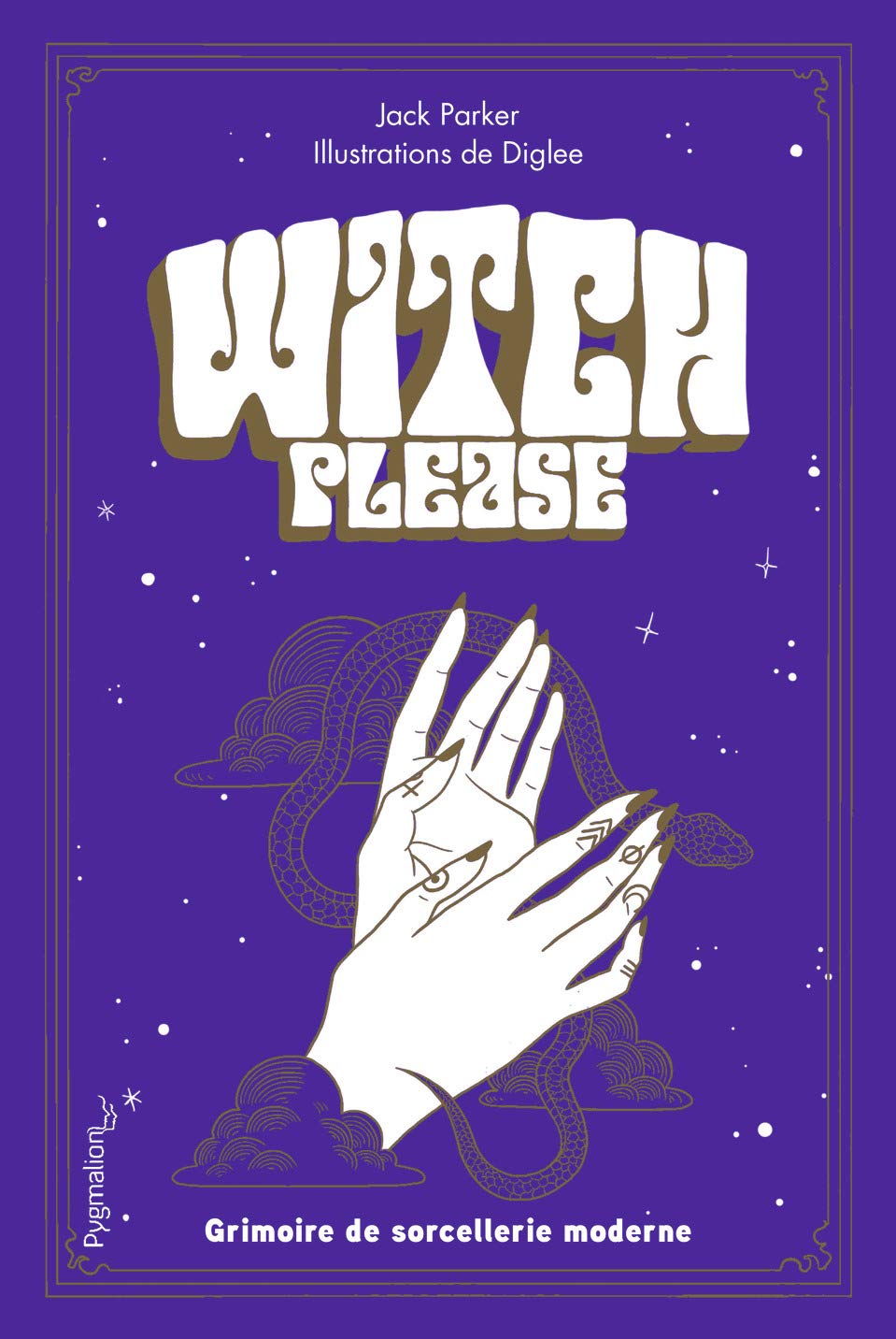 Witch, please - Grimoire de la sorcière moderne
