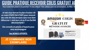 Guide pratique recevoir COLIS GRATUIT Amazon