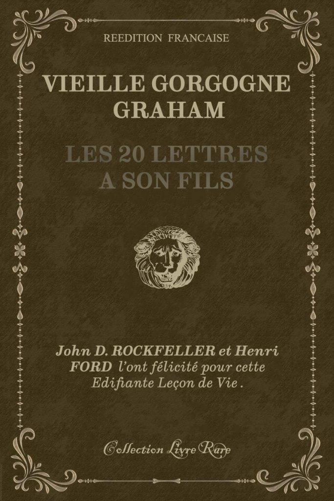 Vielle Gorgogne Graham- Les Lettres à son Fils