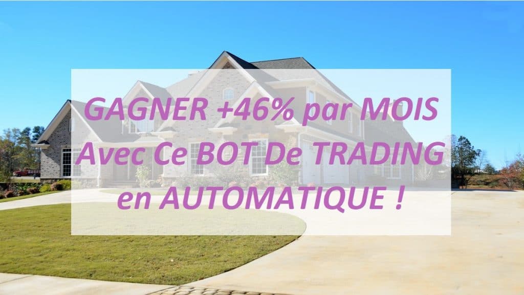 GAGNER +46% par MOIS Avec Ce BOT De TRADING en AUTOMATIQUE !