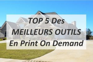 TOP 5 Des MEILLEURS OUTILS En Print On Demand !