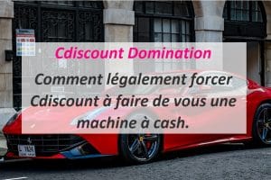Cdiscount Domination Comment légalement forcer Cdiscount à faire de vous une machine à cash.