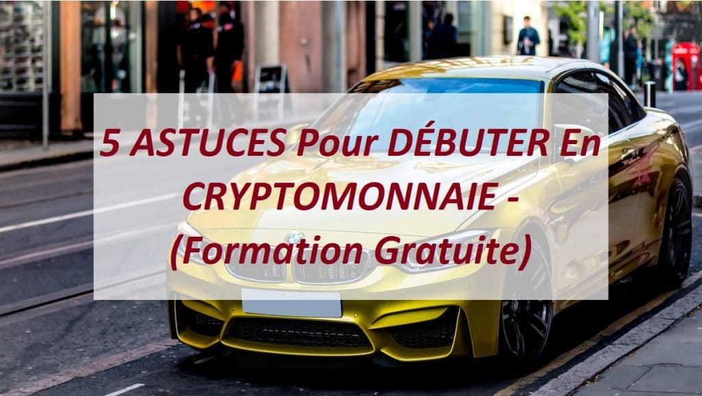 5 ASTUCES Pour DÉBUTER En CRYPTOMONNAIE - (Formation Gratuite)