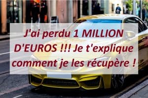 J'ai perdu 1 MILLION D'EUROS !!! Je t'explique comment je les récupère !