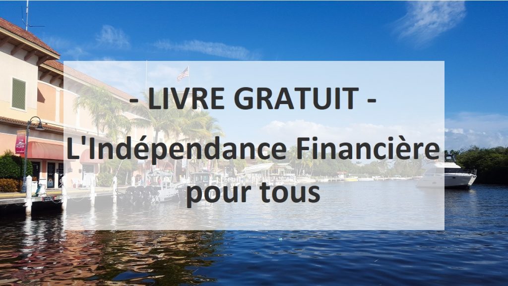 - LIVRE GRATUIT - L'Indépendance Financière pour tous