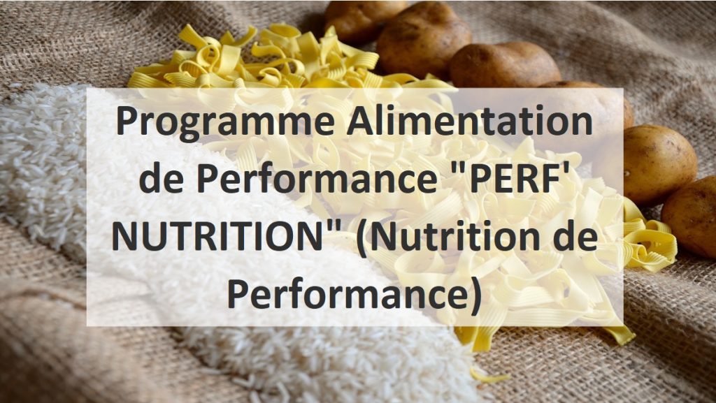 Programme Alimentation de Performance "PERF' NUTRITION" (Nutrition de Performance)